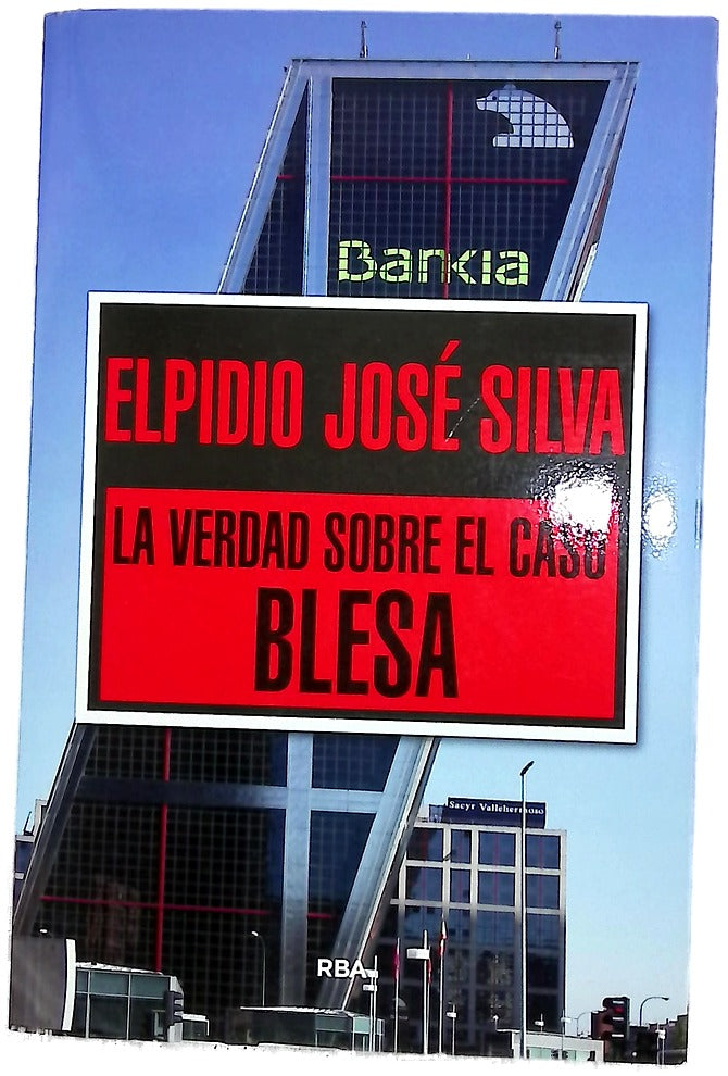 La verdad sobre el caso Blesa o radiografía de la corrupción financiera