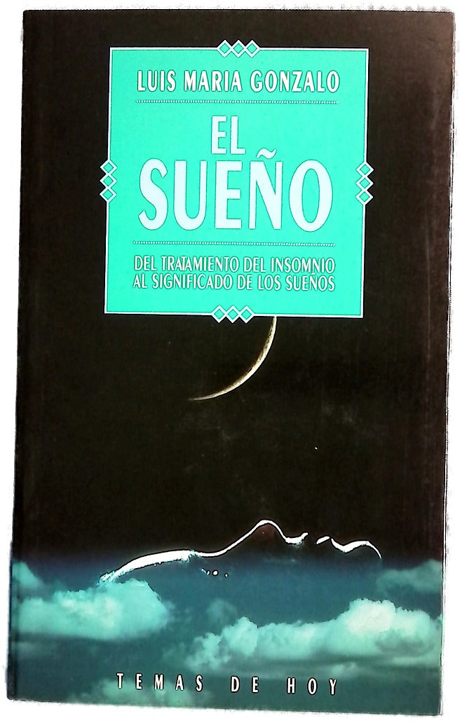 El sueño [del tratamiento del insomnio al significado de los sueños]