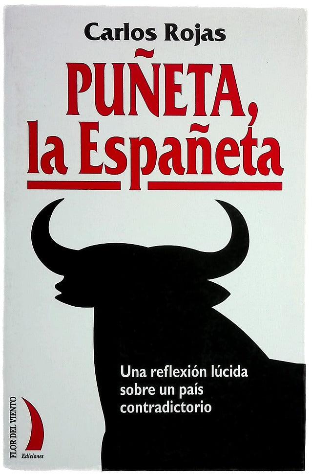 Puñeta, la Españeta una reflexión lúcida, implacable, sobre un país contradictorio