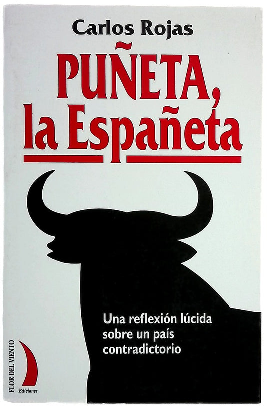 Puñeta, la Españeta una reflexión lúcida, implacable, sobre un país contradictorio