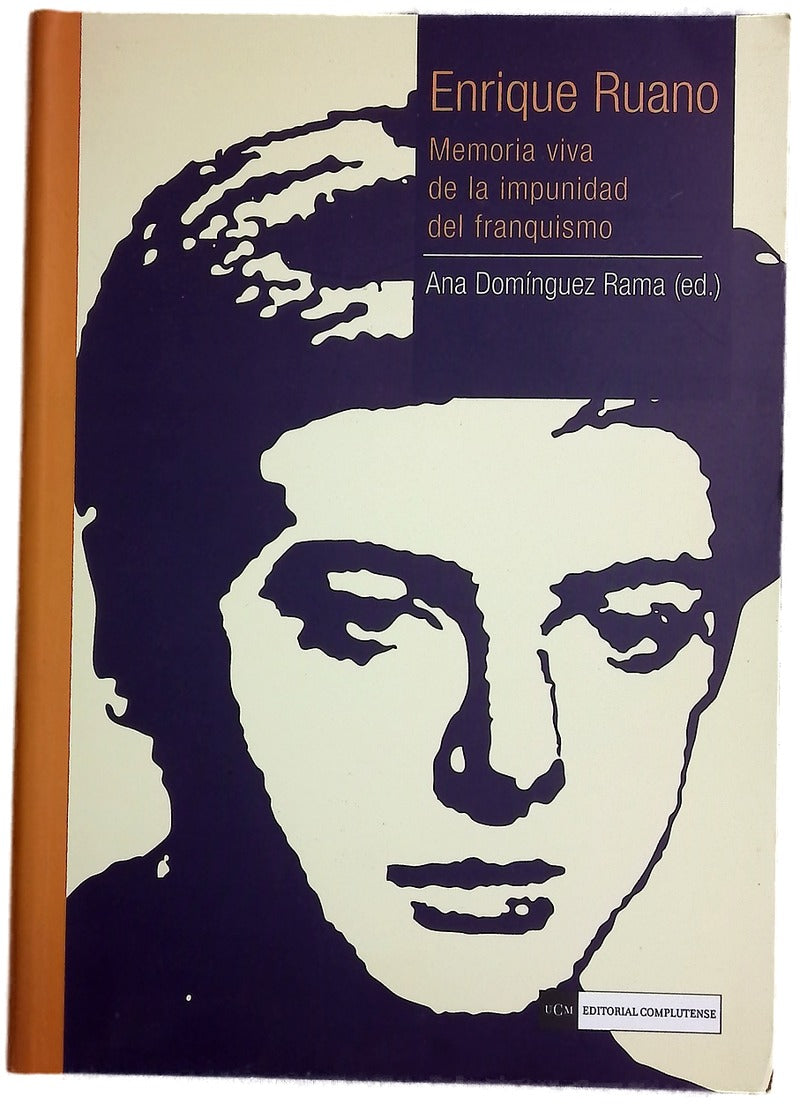 Enrique Ruano. Memoria viva de la impunidad del franquismo