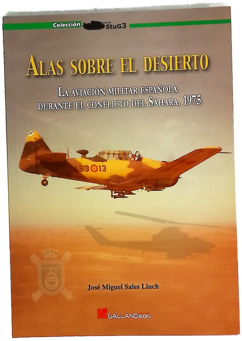 Alas sobre el desierto : la aviación militar española durante el conflicto del Sáhara, 1975