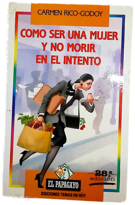 Cómo ser una mujer y no morir en el intento
