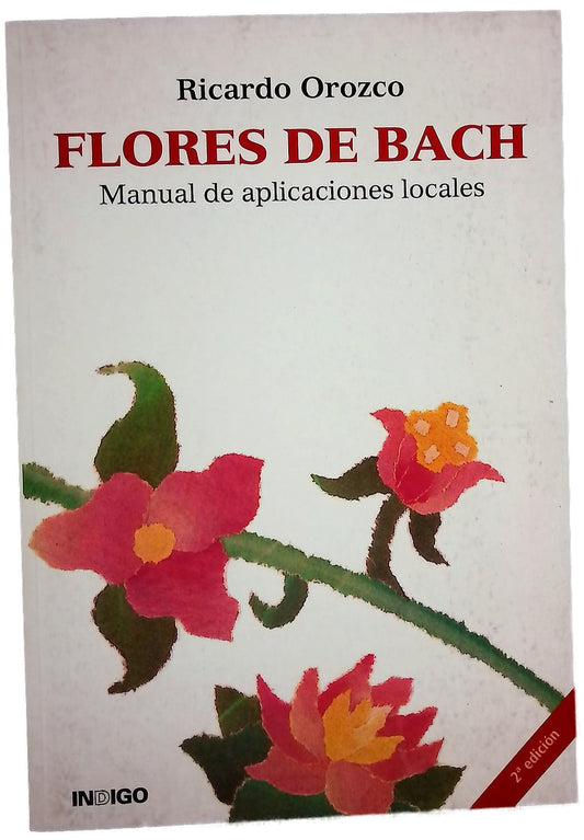 Flores de Bach manual de aplicaciones locales : el patrón transpersonal, una eficaz herramienta de trabajo