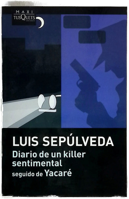 Diario de un killer sentimental seguido de Yacaré