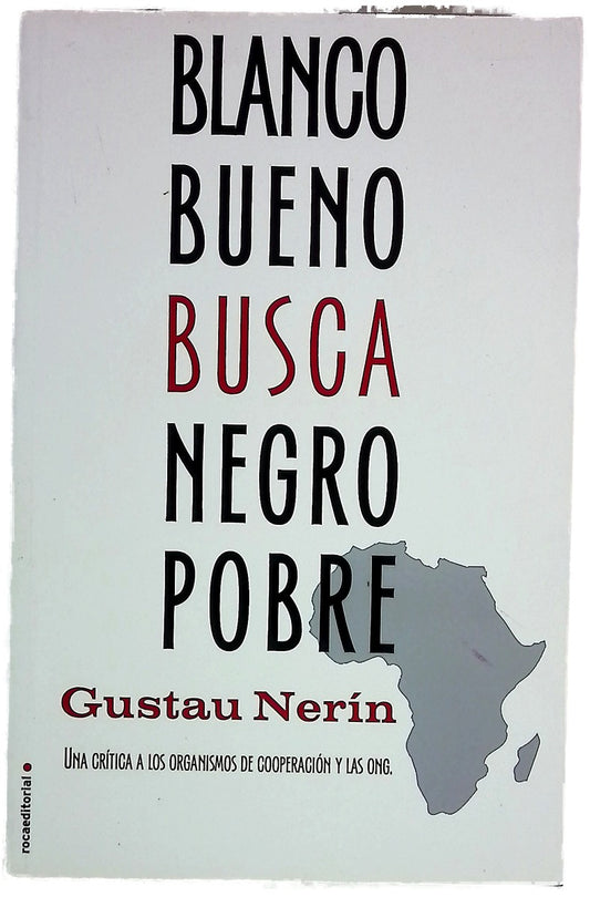 Blanco bueno busca negro pobre guía de la cooperación y las ONG