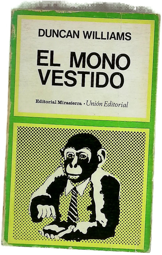 El mono vestido la influencia de la literatura sobre la sociedad moderna