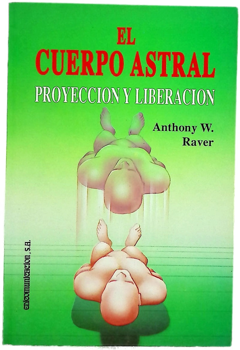 El cuerpo astral proyección y liberación