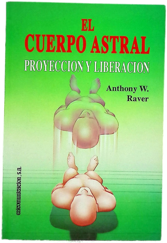 El cuerpo astral proyección y liberación