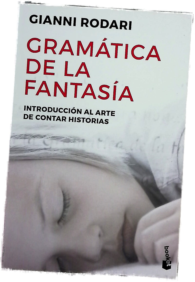 Gramática de la fantasía introducción al arte de inventar historias
