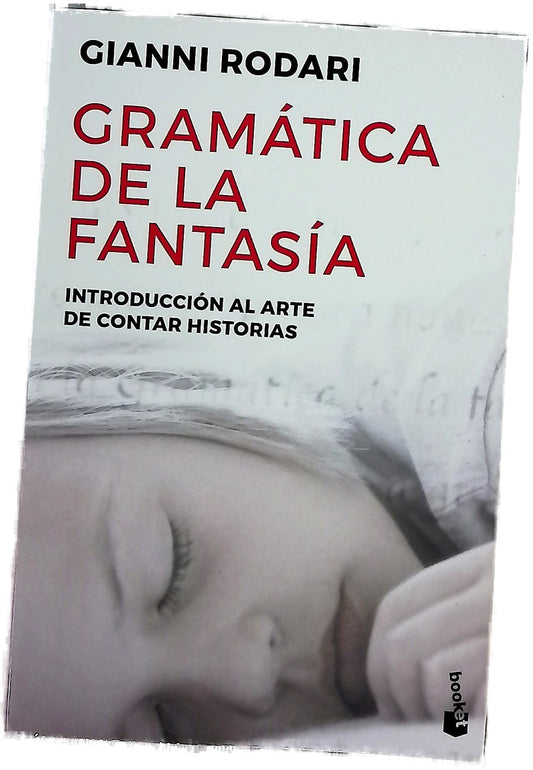Gramática de la fantasía introducción al arte de inventar historias