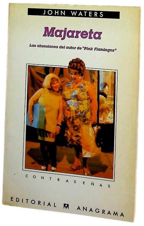 Majareta las obsesiones del autor de "Pink Flamingos"