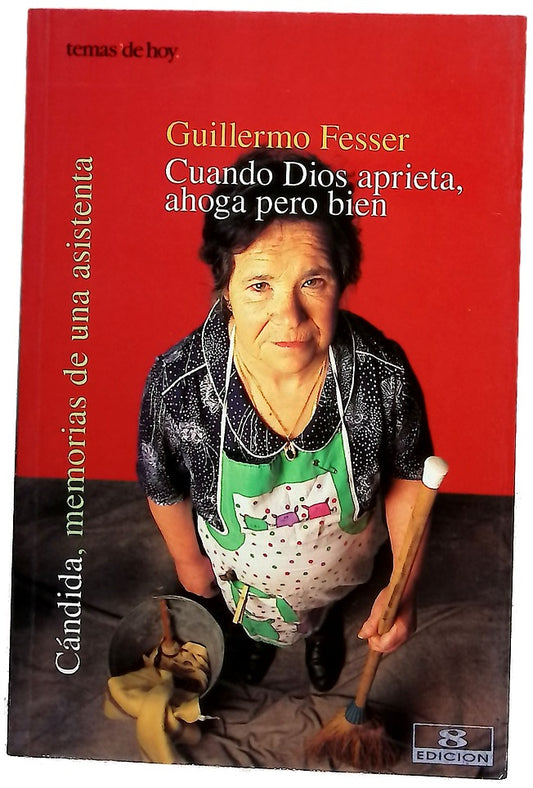 Cuando Dios aprieta, ahoga pero bien Cándida, memorias de una asistenta