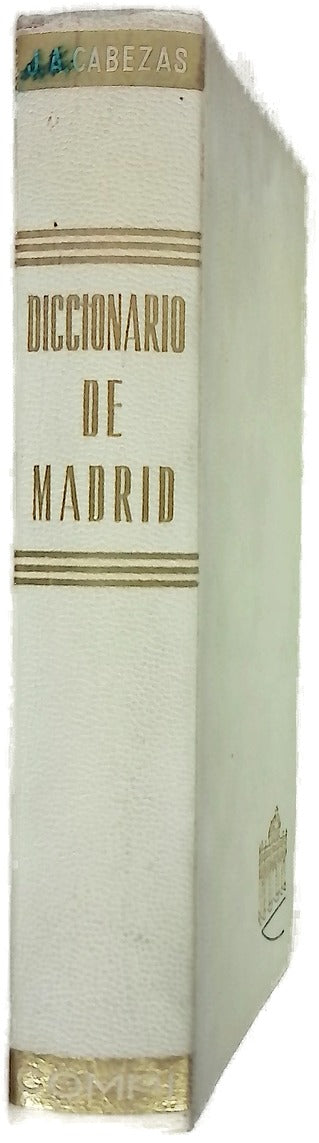 Diccionario de Madrid Las calles, sus nombres su historia, su ambiente