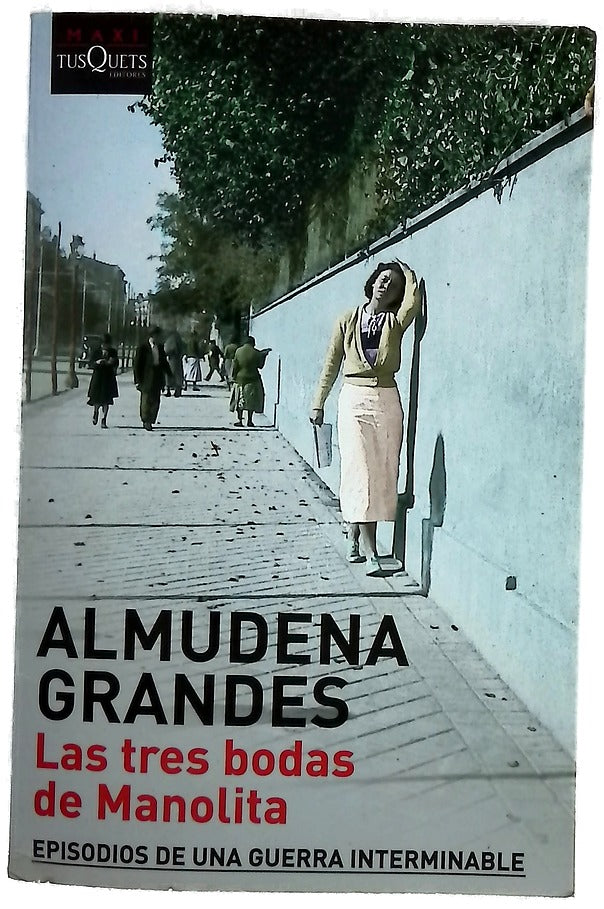 Las tres bodas de Manolita : el cura de Porlier, el Patronato de Redención de Penas y el nacimiento de la resistencia clandestina contra el franquismo, Madrid 1940-1950