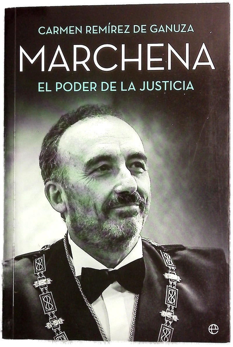 Marchena : el poder de la justicia