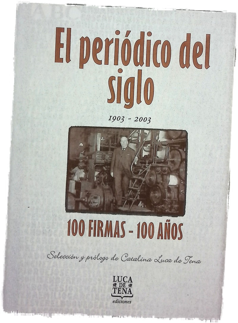 El periódico del siglo 100 firmas, 100 años
