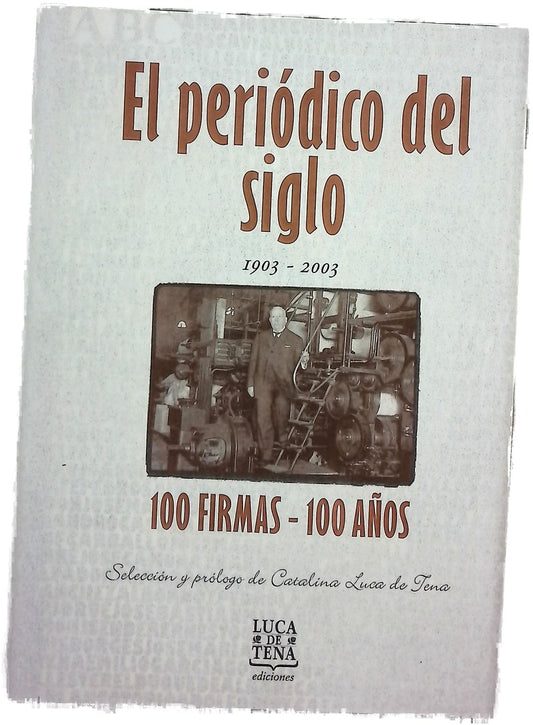 El periódico del siglo 100 firmas, 100 años