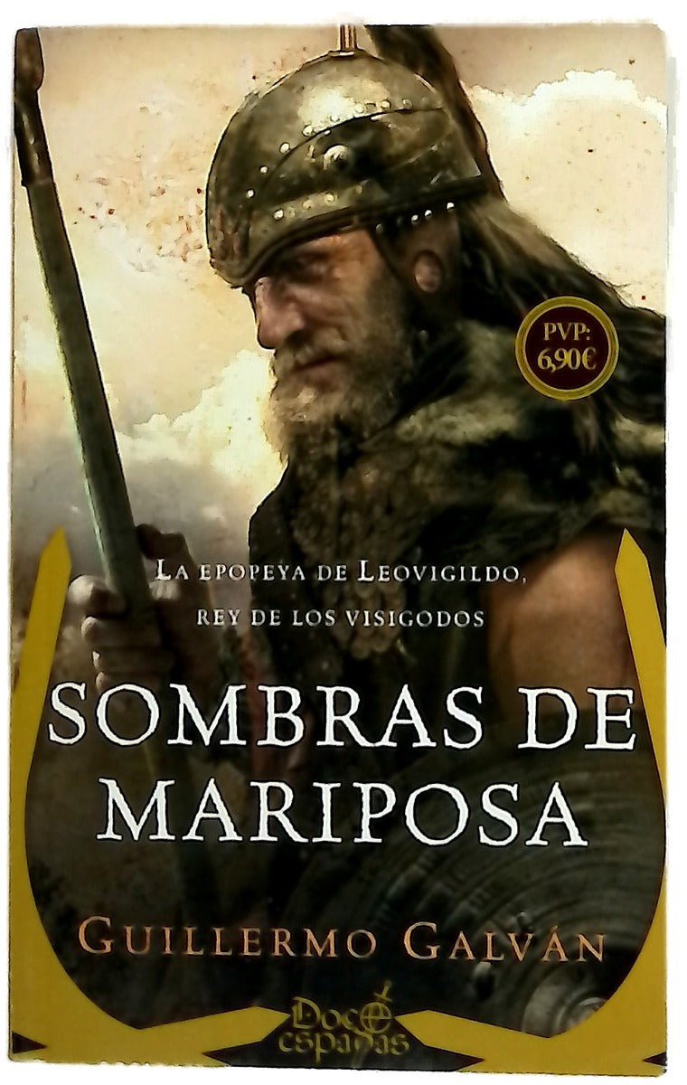 Sombras de mariposa : la epopeya de Leovigildo, Rey de los Visigodos