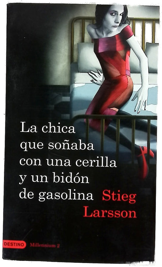 La chica que soñaba con una cerilla y un bidón de gasolina