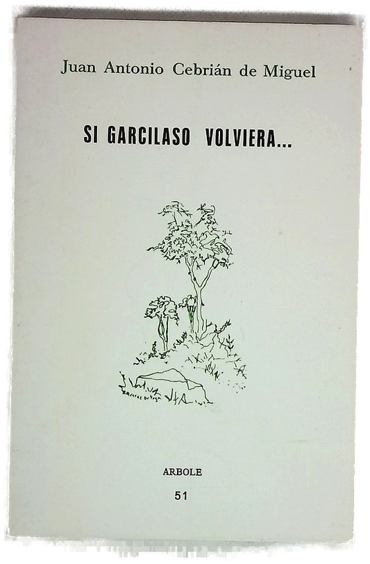 Si Garcilaso volviera--