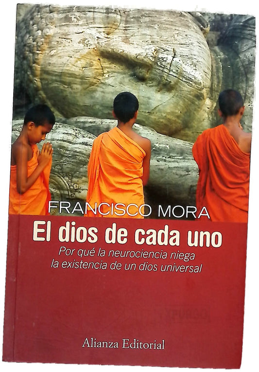 El Dios de cada uno por qué la neurociencia niega la existencia de un Dios universal