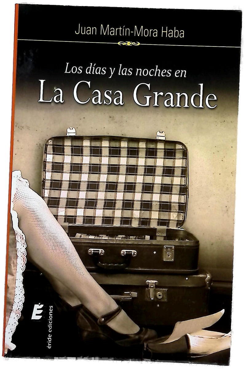 Los días y las noches en "La Casa Grande"