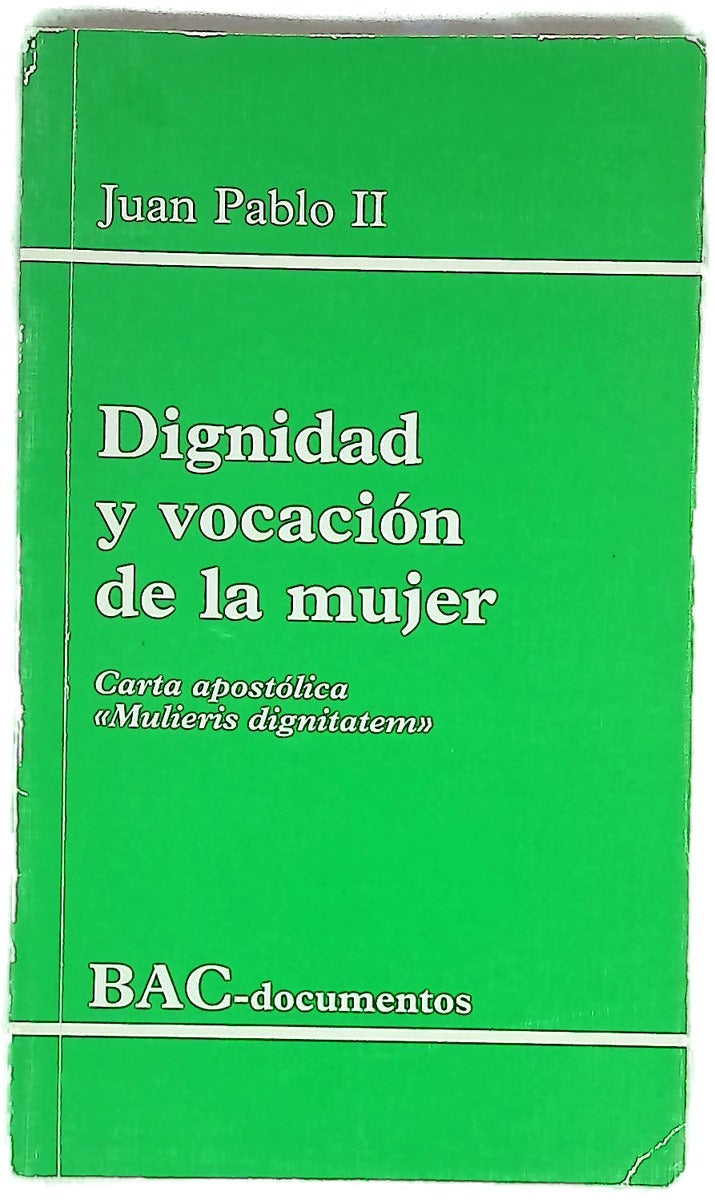 Dignidad y vocación de la mujer. Carta apostólica Mulieris dignitatem