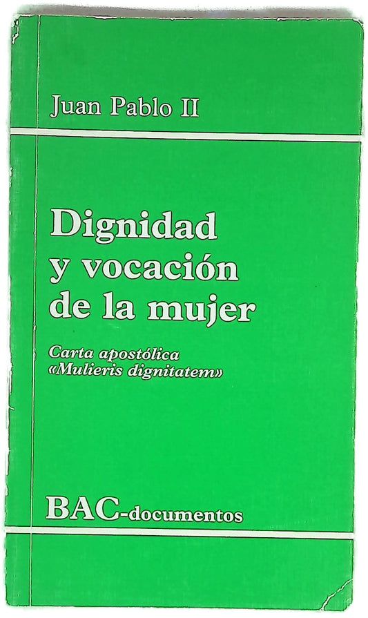 Dignidad y vocación de la mujer. Carta apostólica Mulieris dignitatem
