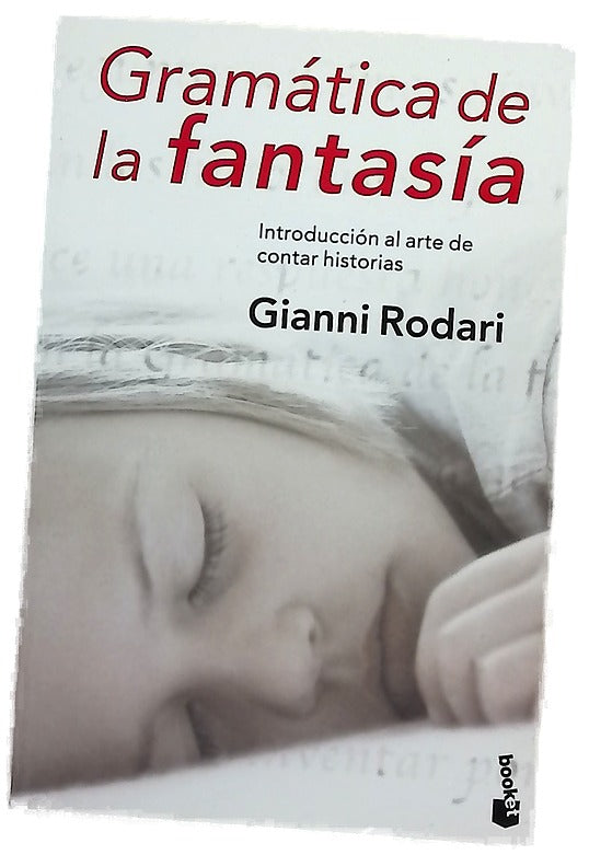 Gramática de la fantasía introducción al arte de inventar historias
