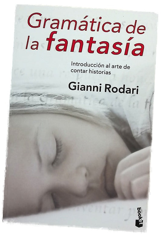 Gramática de la fantasía introducción al arte de inventar historias