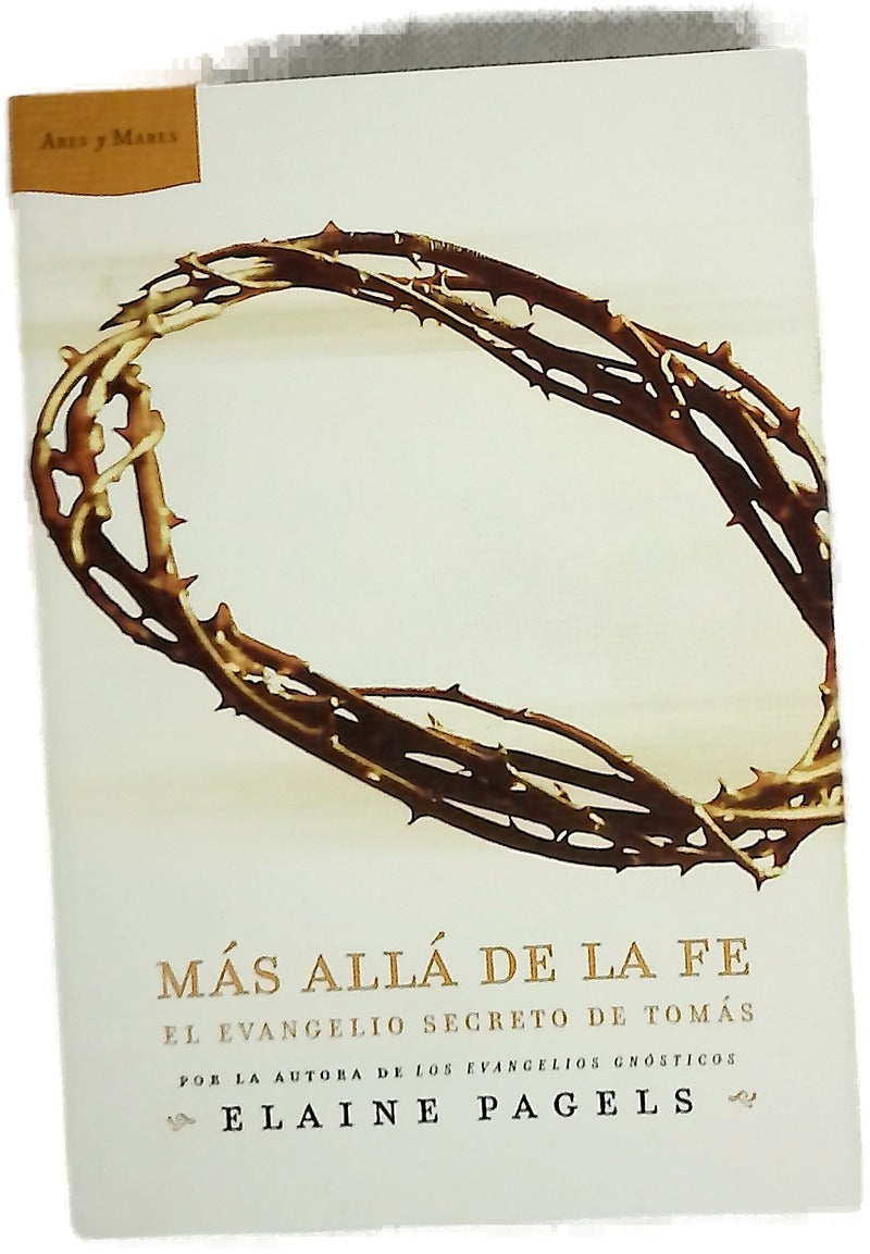 Más allá de la fe el evangelio secreto de Tomás
