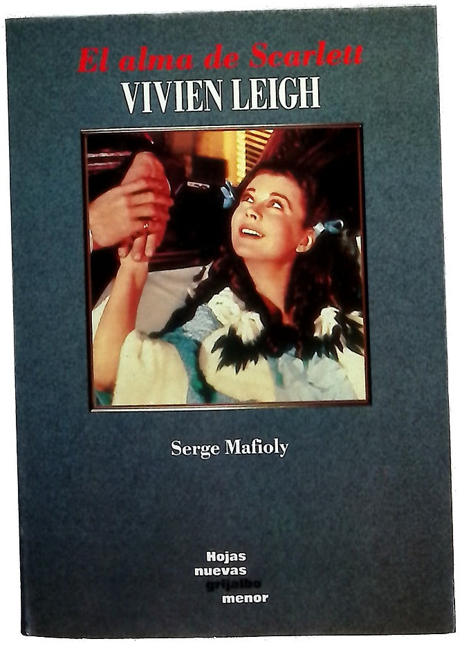 Vivien Leigh el alma de Scarlett