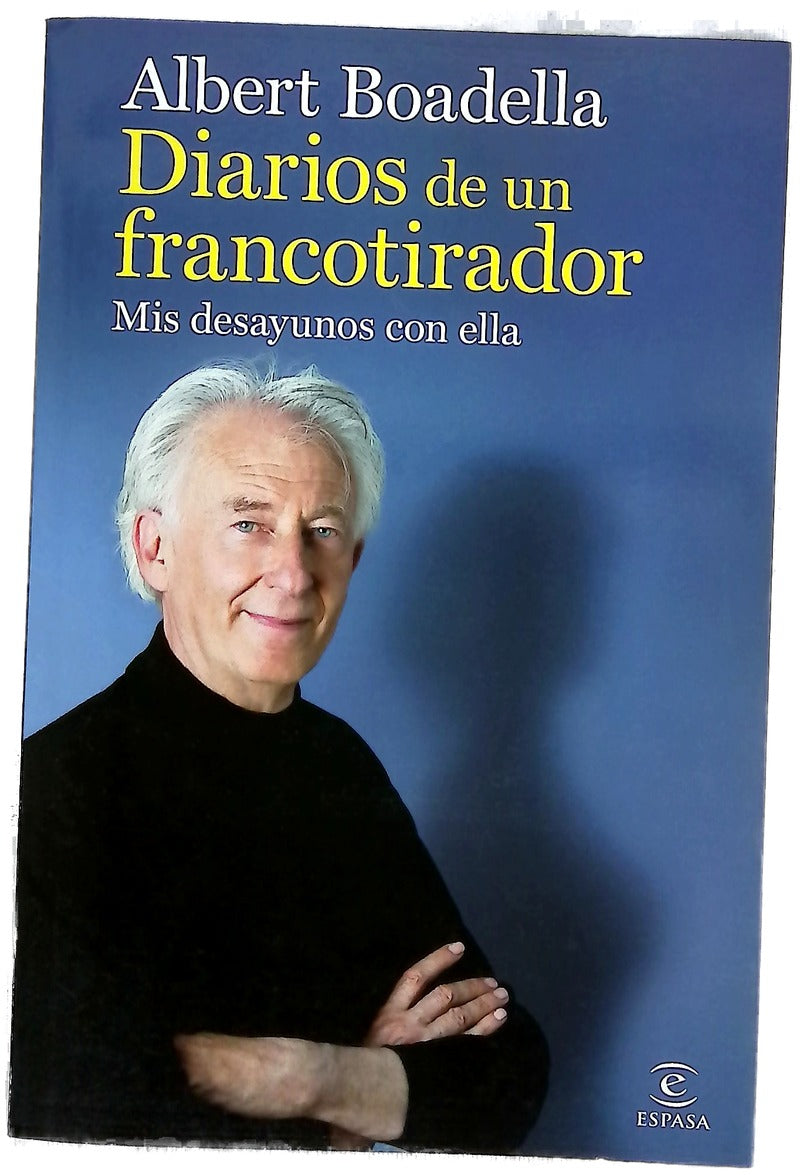 Diarios de un francotirador : mis desayunos con ella