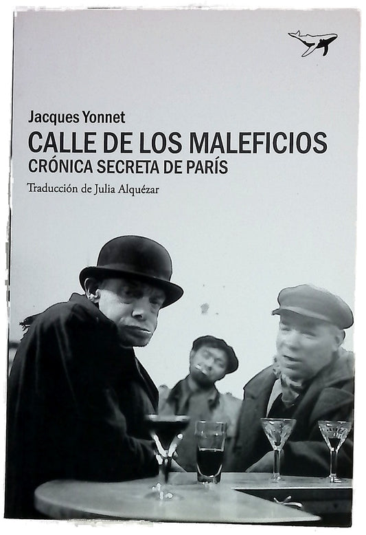 Calle de los Maleficios : crónica secreta de París