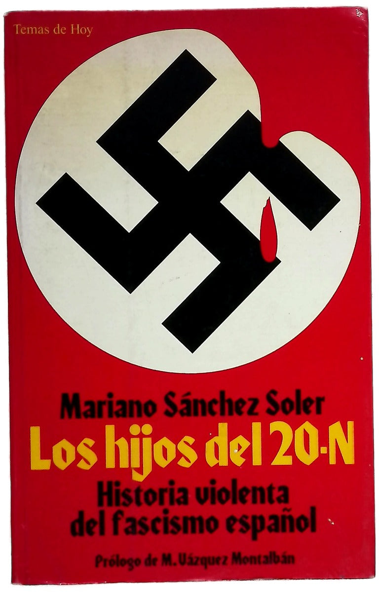 Los hijos del 20-N historia violenta del fascismo español