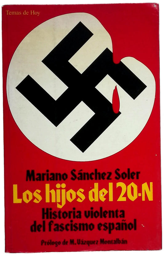 Los hijos del 20-N historia violenta del fascismo español