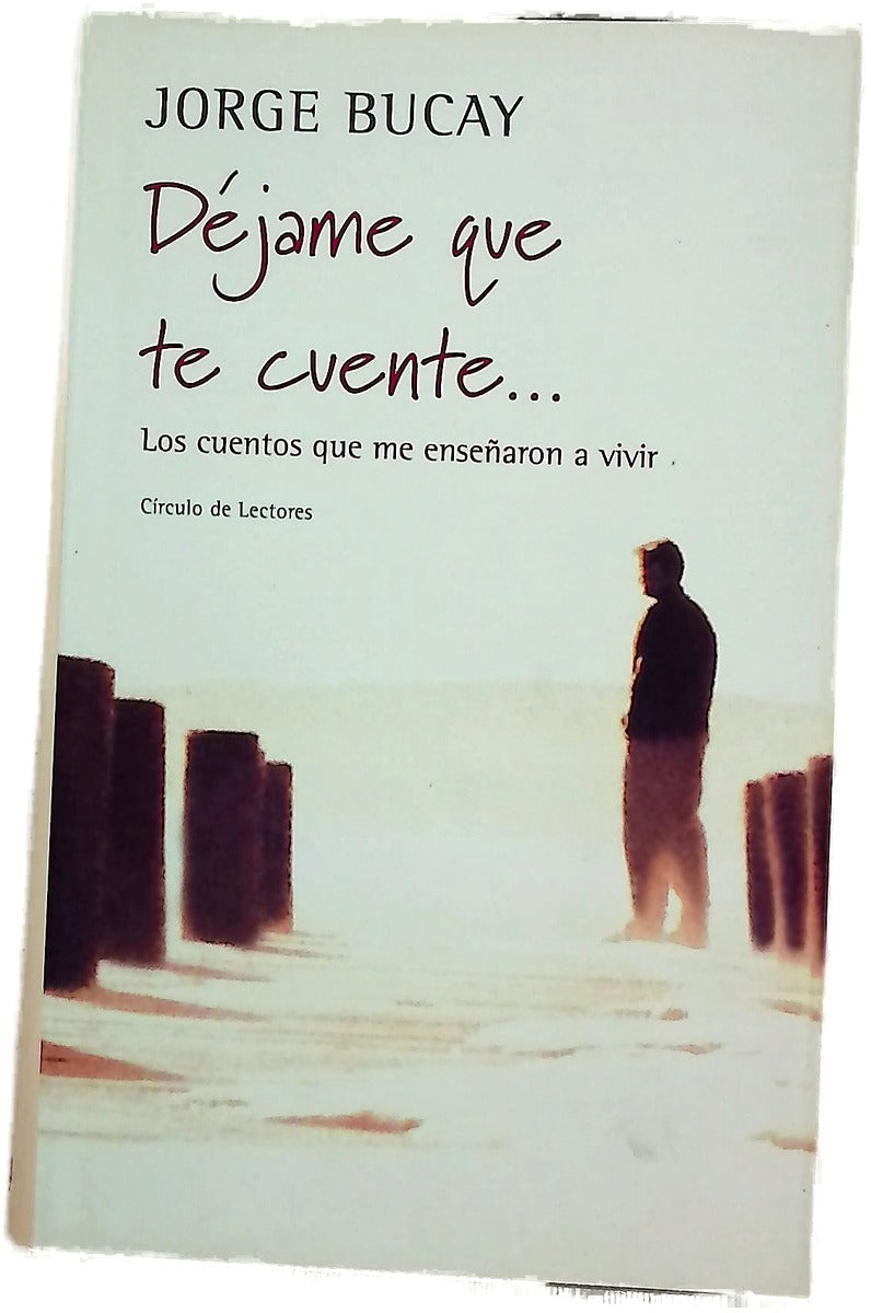 Déjame que te cuente los cuentos que me enseñaron a vivir