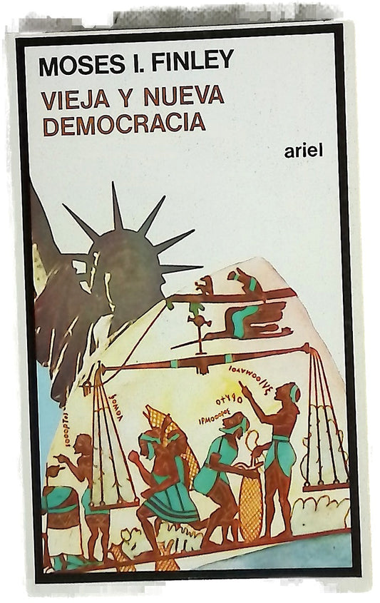 Vieja y nueva democracia y otros ensayos