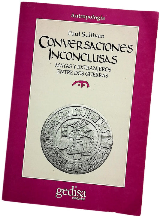 Conversaciones Inconclusas - Mayas y Extranjeros
