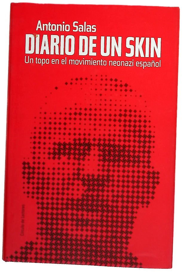 Diario de un skin un topo en el movimiento neonazi español