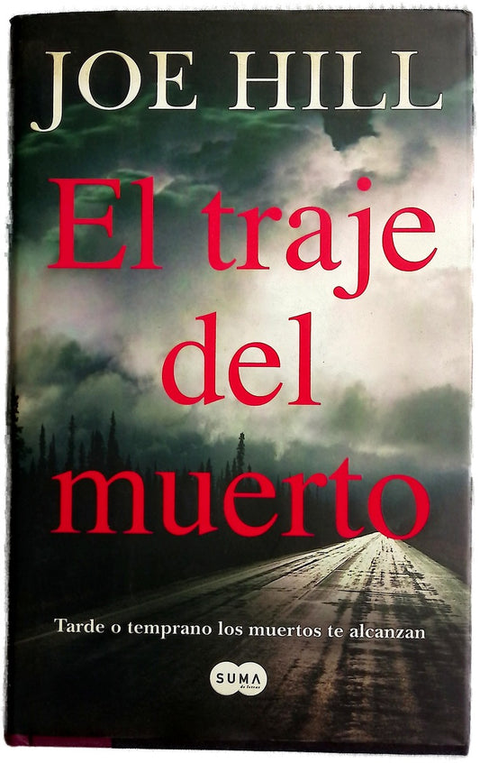 El traje del muerto tarde o temprano los muertos te alcanzan