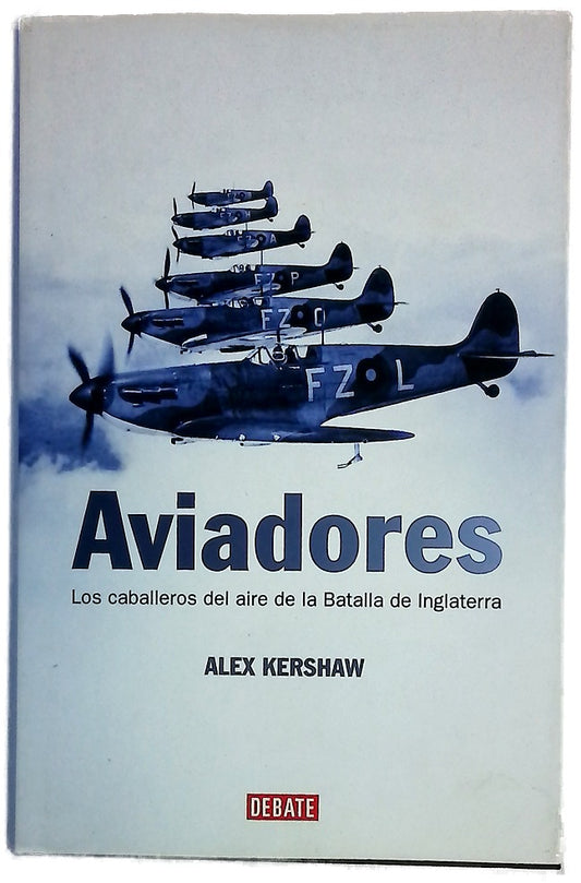 Aviadores los caballeros del aire de la Batalla de Inglaterra