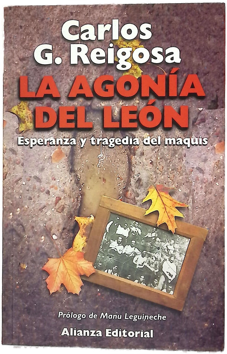 La agonía del león esperanza y tragedia del maquis
