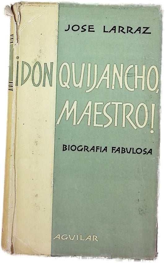 ¡Don Quijancho, maestro! : (biografía fabulosa)