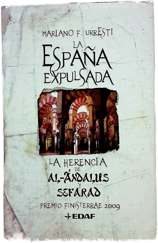 La España expulsada la herencia de Sefarad y al-Ándalus
