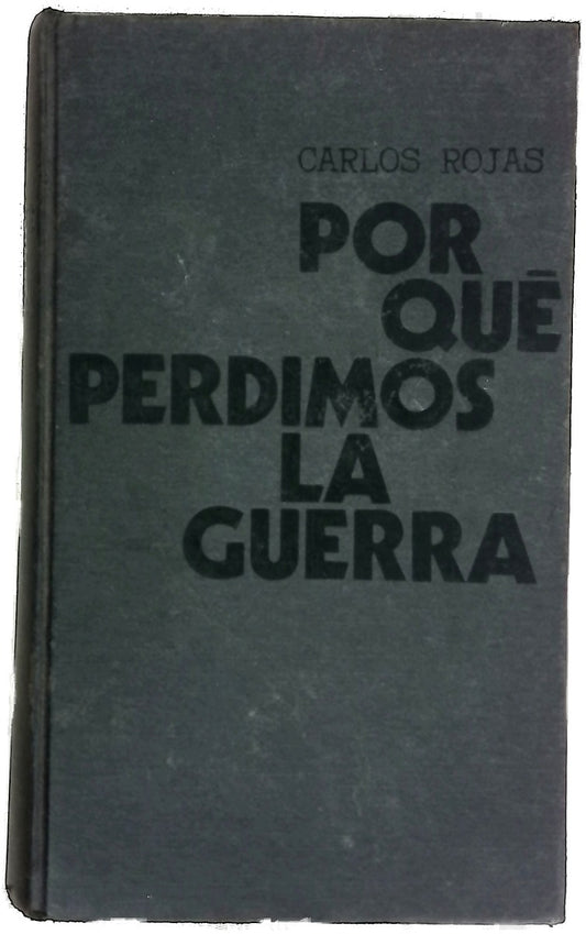 Por qué perdimos la guerra