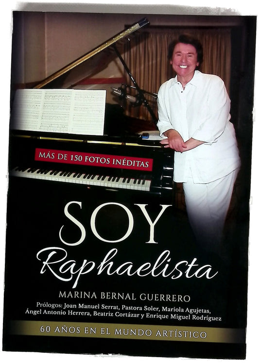Soy raphaelista : 60 años en el mundo artístico