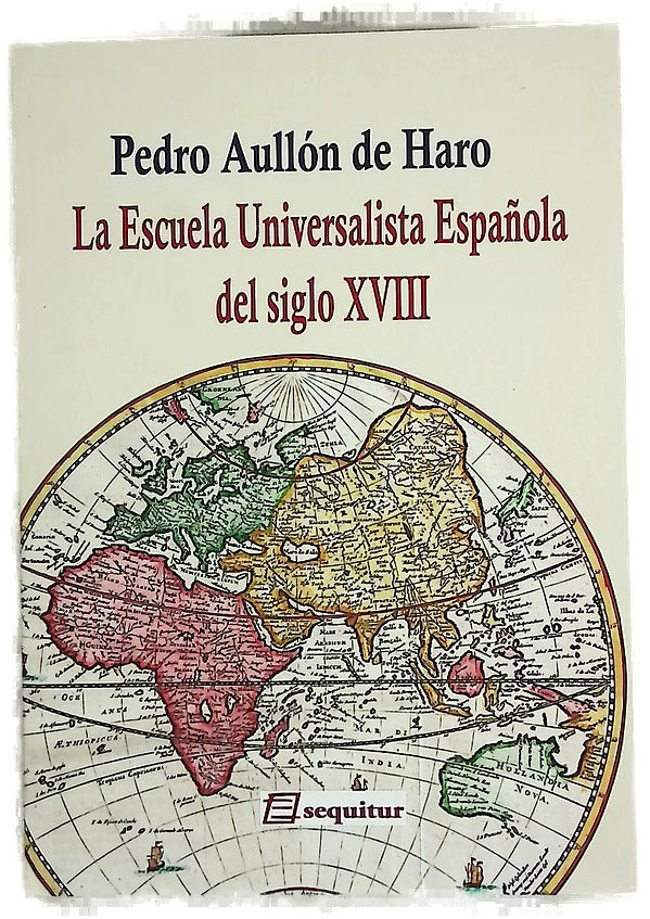 La escuela universalista española del siglo XVIII : una introducción