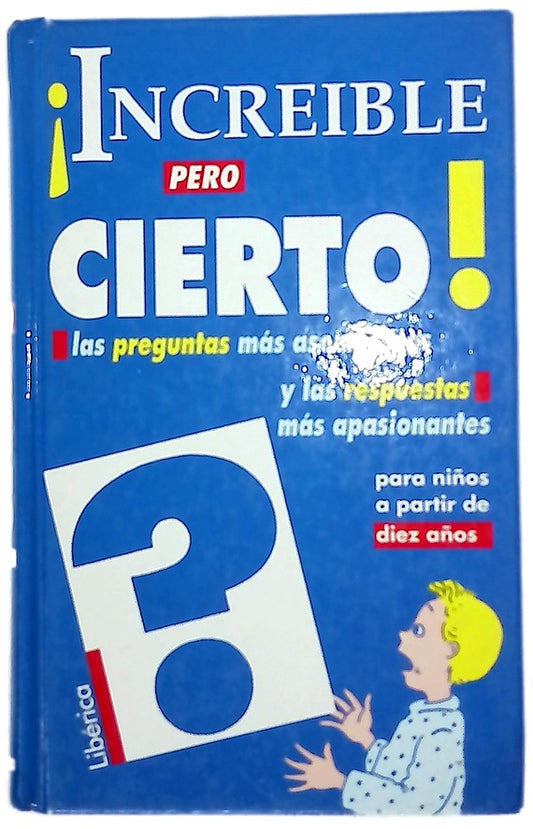 ¡Increible pero cierto!